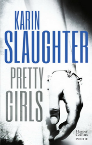 SLAUGHTER, Karin: Pretty girls