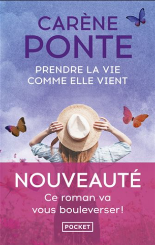 PONTE, Carène: Prendre la vie comme elle vient