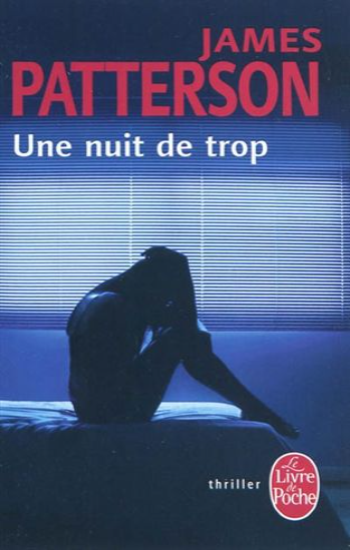 PATTERSON, James: Une nuit de trop