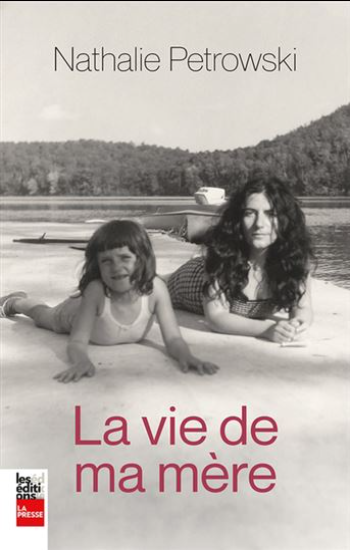 PETROWSKI, Nathalie: La vie de ma mère