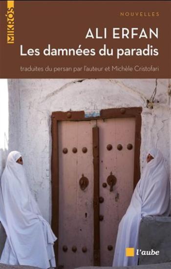 ERFAN, Ali: Les damnées du paradis