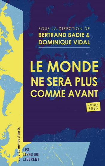 BADIE, Bertrand; VIDAL, Dominique: Le monde ne sera plus comme avant