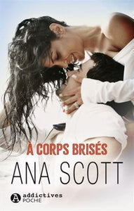 SCOTT, Ana: À corps brisés