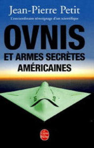 PETIT, Jean-Pierre: OVNIS et armes secrètes américaines