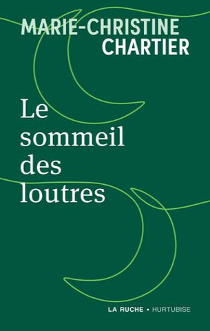 CHARTIER, Marie-Christine: Le sommeil des loutres