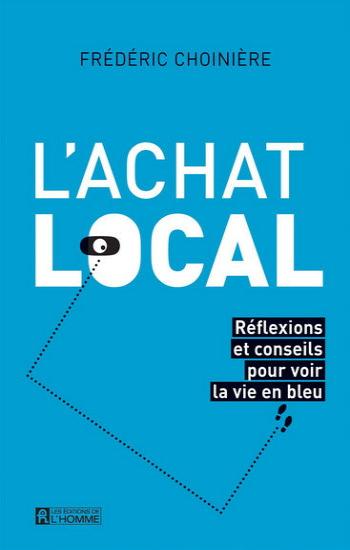 CHOINIÈRE, Frédéric: L'achat local