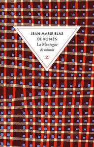 ROBLÈS, Jean-Marie Blas de: La montagne de minuit
