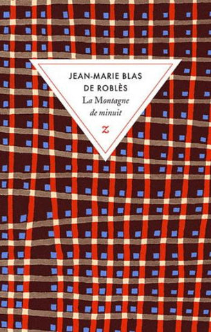 ROBLÈS, Jean-Marie Blas de: La montagne de minuit