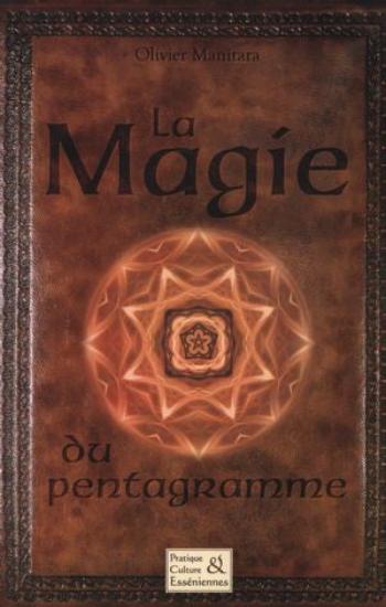 MANITARA, Olivier: La magie du pentagramme