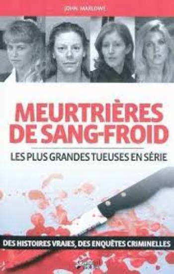 MARLOWE, John: Meurtrières de sang-froid