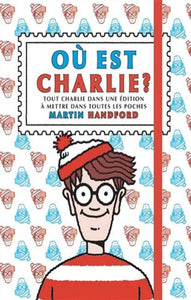 HANDFORD, Martin: Où est Charlie?  Tout Charlie dans une édition à mettre dans toutes les poches