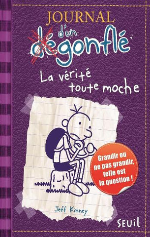 KINNEY Jeff: Journal d'un dégonflé Tome 5 : La vérité toute moche