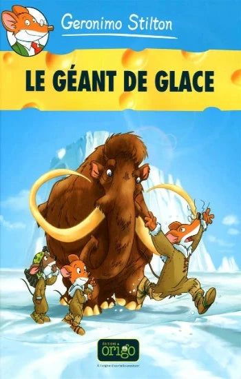 STILTON, Geronimo: Le géant de glace - Tome 5