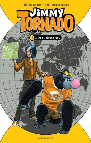 ANTOINE, Frédéric; VACHON, Jean-François: Jimmy Tornado  Tome 1 : Atlas ne répond plus