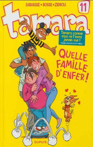 DARASSE; BOSSE; ZIDROU: Tamara Tome 11 : Quelle famille d'enfer !