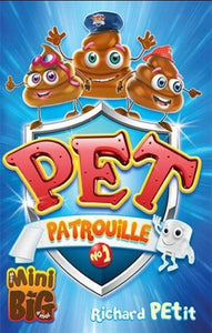 PETIT, Richard: Mon mini Big à moi - Pet patrouille  Tome 1