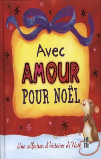 COLLECTIF: Avec amour pour Noël - Une collection d'histoires de Noël