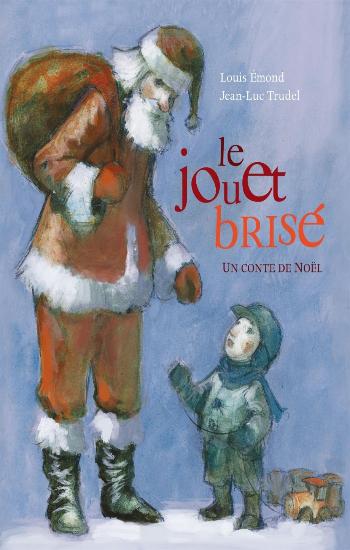 ÉMOND, Louis; TRUDEL, Jean-Luc: Le jouet brisé