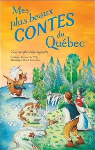 VAILLY, Corinne De: Mes plus beaux contes du Québec