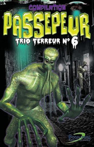 PETIT, Richard: Compilation Passepeur  Trio de terreur Tome 6