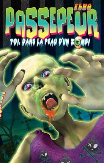 PETIT, Richard: Fluo Passepeur  Tome 10 : Toi, dans la peau d'un zombi