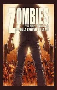 PERU, Olivier: Zombies  Tome 2 : De la brièveté de la vie