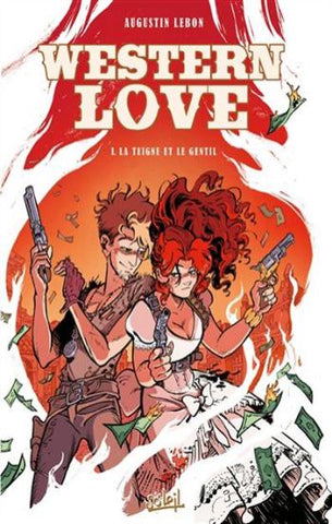 LEBON, Augustin: Western love  Tome 1 : La teigne et le gentil