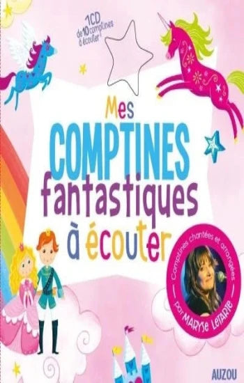 LETARTE, Maryse: Mes comptines fantastiques à écouter (CD inclus)