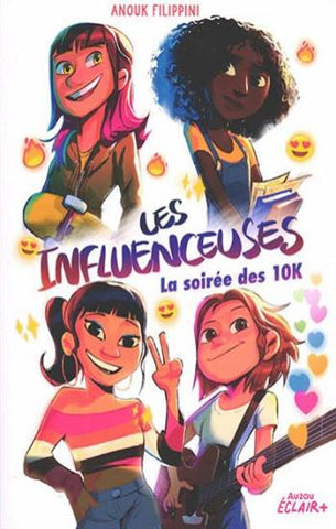 FILIPPINI, Anouk: Les influenceuses  Tome 1 : La soirée des 10K