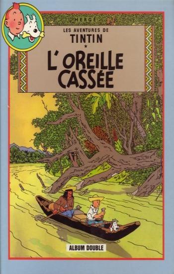 HERGÉ: Les aventures de Tintin  L'oreille cassée - Coke en stock (Album double)