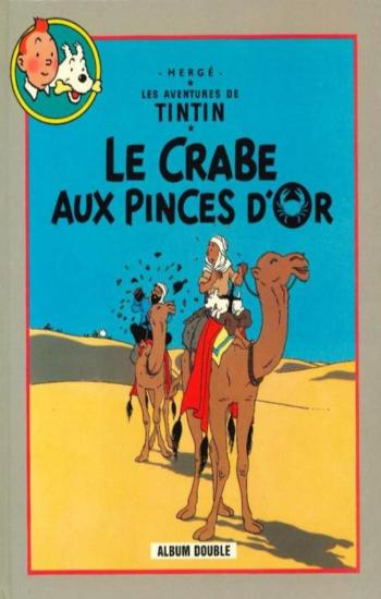 HERGÉ: Les aventures de Tintin    Le crabe aux pinces d'or - Tintin au pays de l'or noir (Album double)