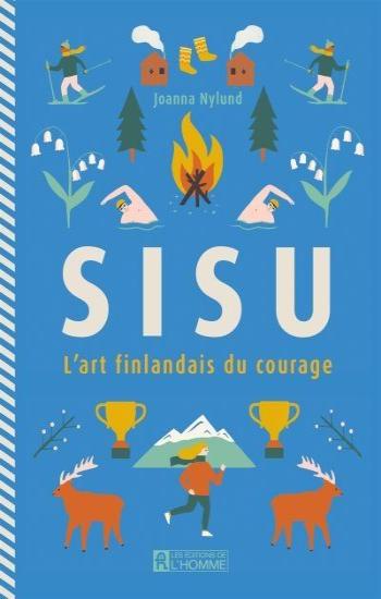 NYLUND, Joanna: Sisu - L'art finlandais du courage