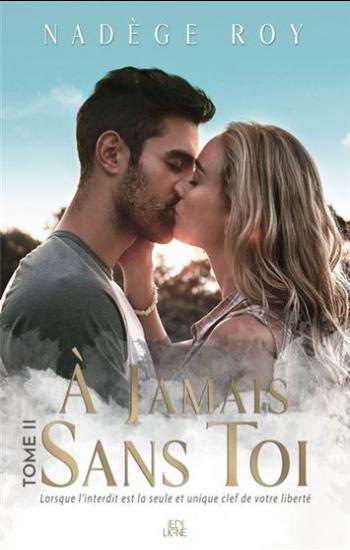 ROY, Nadège: À jamais sans toi (2 volumes)