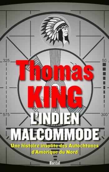 KING, Thomas: L'indien malcommode