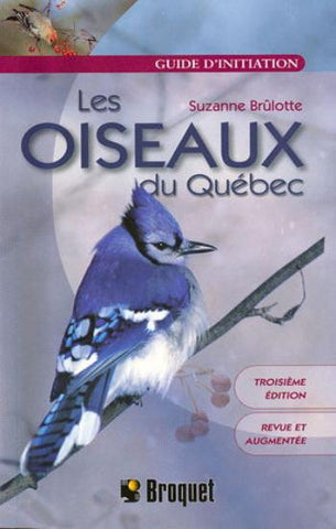 BRÛLOTTE, Suzanne: Les oiseaux du Québec