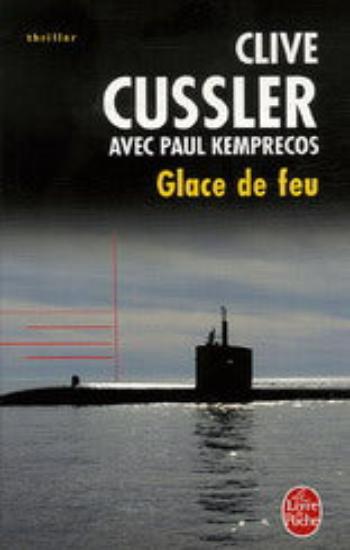 CUSSLER, Clive; KEMPRECOS, Paul: Glace de feu