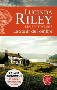 RILEY, Lucinda: Les sept soeurs Tome 3 : La soeur de l'ombre