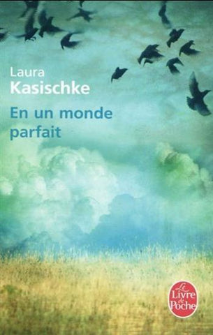 KASISCHKE, Laura: En un monde parfait