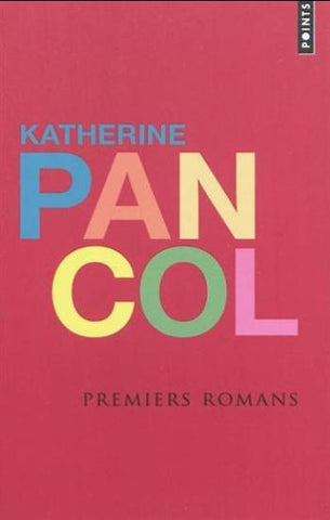 PANCOL, Katherine: Premiers romans