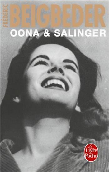 BEIGBEDER, Frederic: Oona & Salinger