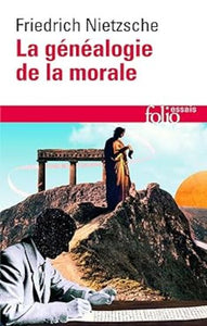 NIETZSCHE, Friedrich: La généalogie de la morale