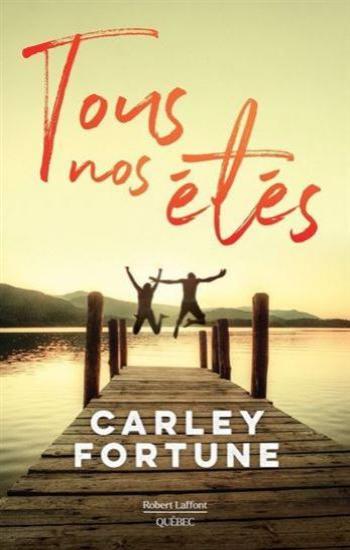 FORTUNE, Carley: Tous nos étés