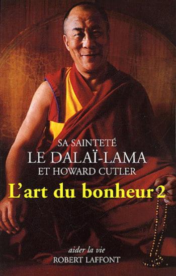 DALAÏ-LAMA; CUTLER, Howard: L'art du bonheur Tome 2