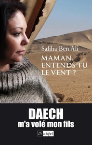 ALI, Saliha Ben: Maman, entends-tu le vent?