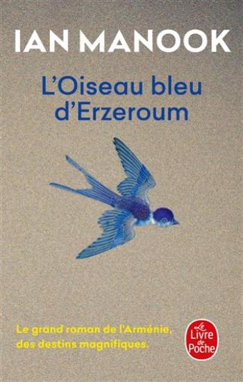 MANOOK, Ian: L'oiseau bleu d'Erzeroum