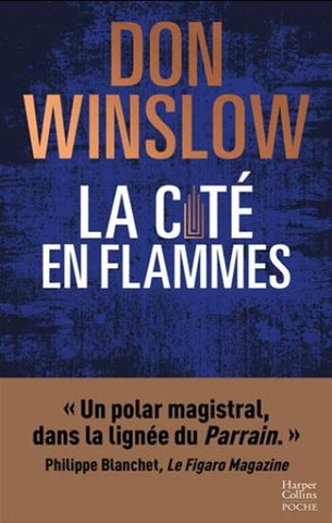 WINSLOW, Don: La cité en flammes