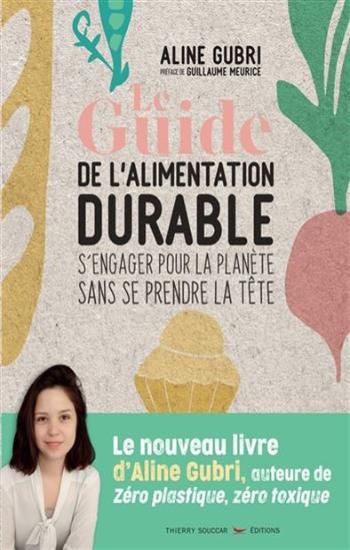 GUBRI, Aline: Le guide de l'alimentation durable