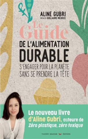 GUBRI, Aline: Le guide de l'alimentation durable