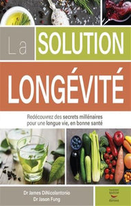 DINICOLANTONIO, James; FUNG, Jason: La solution longévité