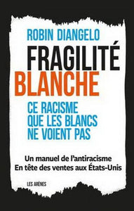 DIANGELO, Robin: Fragilité blanche